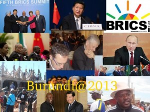 Le Burundi et le 5e sommet des BRICS (Brésil, Russie, Inde, Chine, Afrique du Sud)  tenu à Durban du 26 au 27 mars 2013 