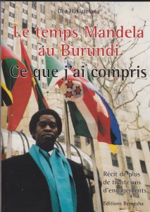 Le temp Mandela au Burundi, Déo Hakizimana, Editions Remesha, juillet 2001