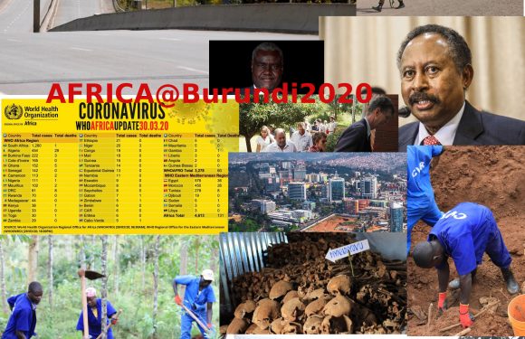 AFRICA : 31 MARS 2020 : [ Génocide 1972 au Burundi : La CVR – 750 restes de corps excavés à GITEGA | L’OMS confirme qu’il n’y a pas de pandémie COVID-19 au Burundi | How global economic recession will affect Rwanda |   Zimbabwe’s white farmers angered by ‘racist’ edict |  African Union finance directorate undergoes an audit |  Sudanese PM to visit Egypt, Ethiopia to resume GERD talks | Burkina Faso bomb kills 3 soldiers | EU pledges $280m to Tunisia’s battle against coronavirus  ]