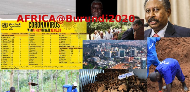 AFRICA : 31 MARS 2020 : [ Génocide 1972 au Burundi : La CVR – 750 restes de corps excavés à GITEGA | L’OMS confirme qu’il n’y a pas de pandémie COVID-19 au Burundi | How global economic recession will affect Rwanda |   Zimbabwe’s white farmers angered by ‘racist’ edict |  African Union finance directorate undergoes an audit |  Sudanese PM to visit Egypt, Ethiopia to resume GERD talks | Burkina Faso bomb kills 3 soldiers | EU pledges $280m to Tunisia’s battle against coronavirus  ]