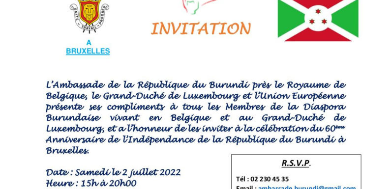 Agenda : 2 juillet 2022 – Invitation aux 60 ans de l’Indépendance du Burundi, Bruxelles, Belgique