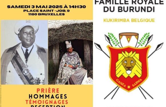 Burundi / Agenda : 3-05-2025, Bruxelles, Hommage à Mwambutsa Bangiricenge et Ntare Ndizeye