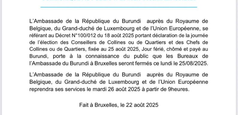 Burundi / Belgique : Fermeture de l’ambassade à Bruxelles le 25 août 2025